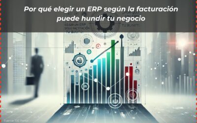 Por qué elegir un ERP según la facturación puede HUNDIR tu negocio